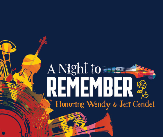 A Night to Remember Honoring Wendy and Jeff Gendel